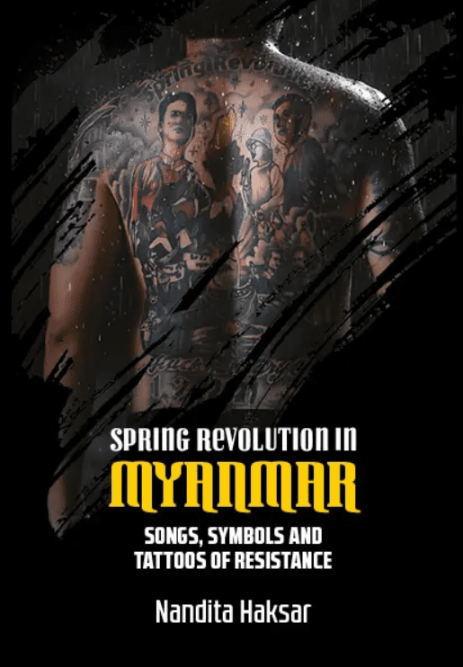 Spring Revolution in Myanmar Songs, Symbols and Tattoos of Resistance